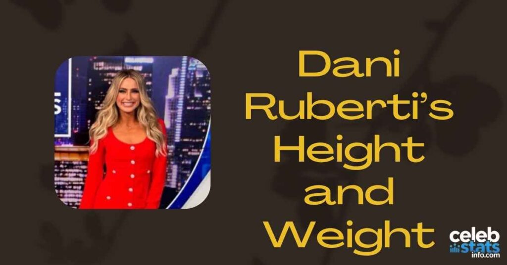 dani-rubertis-height-and-weight