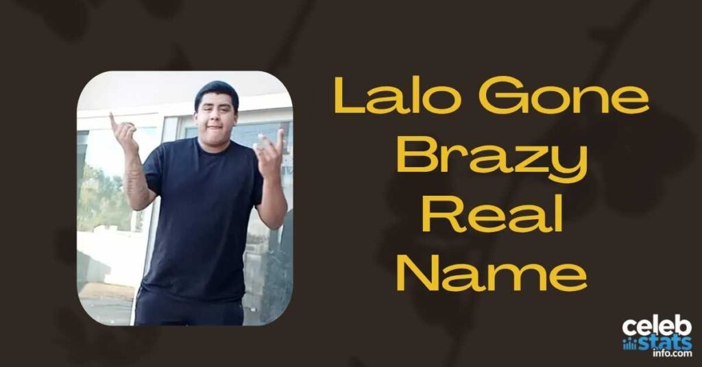 lalo-gone-brazy-real-name