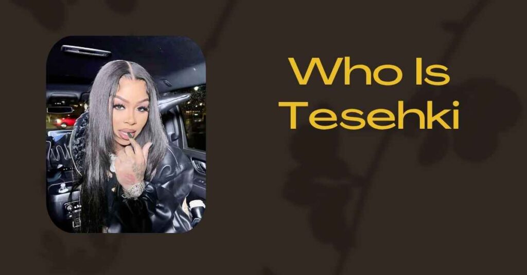 who-is-tesehki