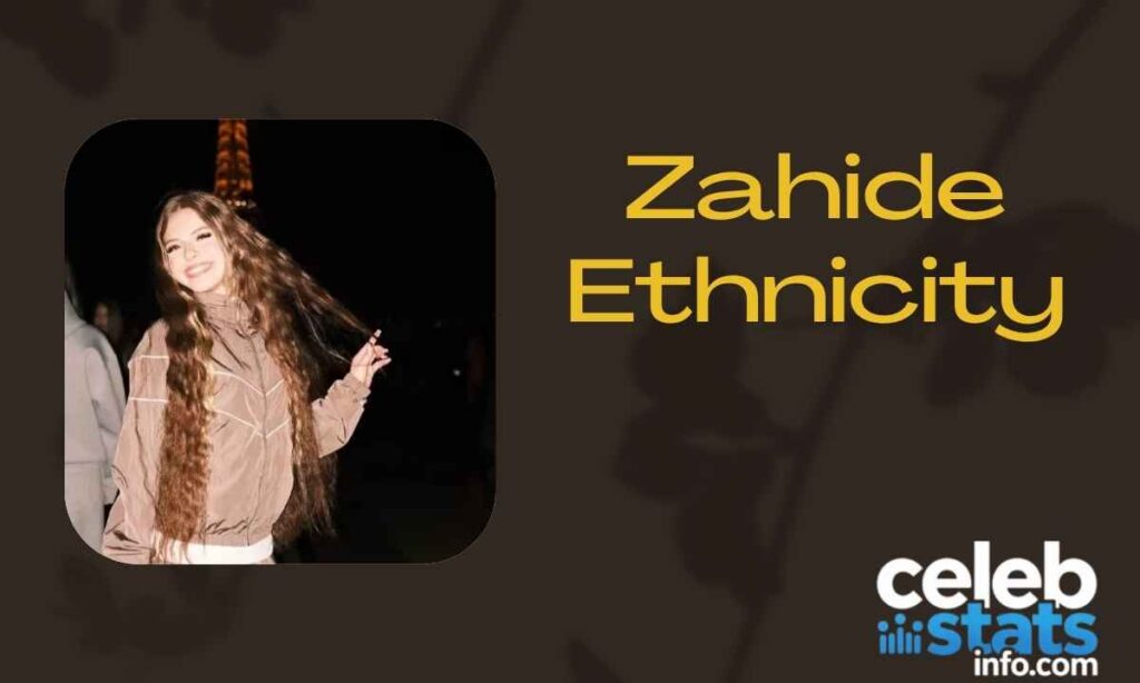 Zahide Ethnicity